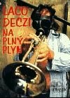 Laco Deczi na plný plyn