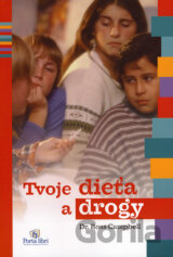 Tvoje dieťa a drogy