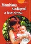 Maminkou spokojeně a beze stresu