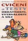 Cvičení a testy obratnosti, vytrvalosti a síly