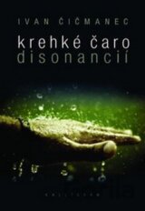 Krehké čaro disonancií