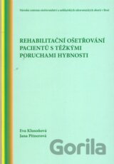 Rehabilitační ošetřování pacientů s těžkými poruchami hybnosti