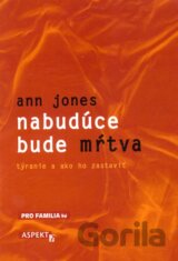 Nabudúce bude mŕtva