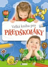 Velká kniha pro předškoláky