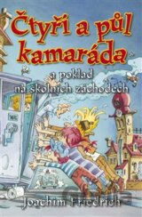 Čtyři a půl kamaráda a poklad na školních záchodech