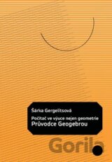 Počítač ve výuce nejen geometrie: Průvodce Geogebrou