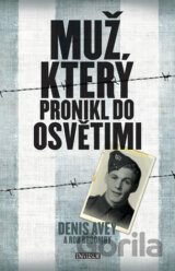Muž, který pronikl do Osvětimi