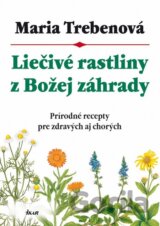 Liečivé rastliny z Božej záhrady