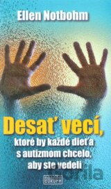 Desať vecí, ktoré by každé dieťa s autizmom chcelo, aby ste vedeli