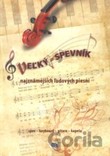 Veľký spevník najznámejších ľudových piesní
