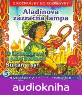 ROZPRAVKY: ALADINOVA ZAZRACNA LAMPA A INE