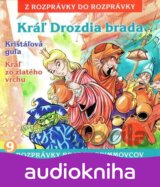 ROZPRAVKY: KRAL DROZDIA BRADA A INE