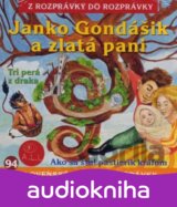 Janko Gondášik a zlatá pani, Tri perá z draka, Ako sa stal pastierik kráľom