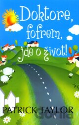 Doktore, fofrem, jde o život!