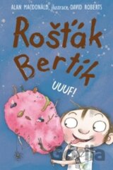 Rošťák Bertík: Uuuf!