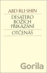 Desatero Božích přikázání. Otčenáš