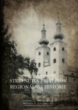Zborník zo Stretnutia priateľov regionálnej histórie 2021