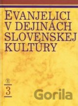 Evanjelici v dejinách slovenskej kultúry 3