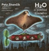 H2O a poklad šíleného oka