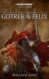 Gotrek & Felix: The First Omnibus