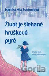 Život je šlehané hruškové pyré
