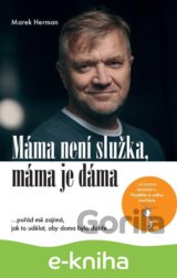 Máma není služka, máma je dáma
