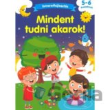 Mindent tudni akarok!