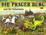 Die Prager Burg und ihr Geheimnis