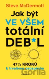Jak být ve všem totální de**l