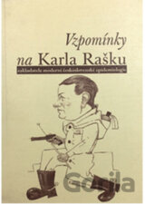 Vzpomínky na Karla Rašku - zakladatele moderní československé epidemiologie