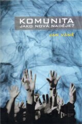 Komunita jako nová naděje
