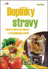 Doplňky stravy jaké si vybrat ve sportu i v každodenním životě