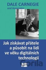 Jak získávat přátele a působit na lidi ve věku digitálních technologií