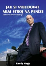 Jak si vybudovat MLM stroj na peníze