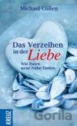 Das Verzeihen in der Liebe