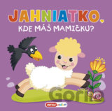 Jahniatko, kde máš mamičku?