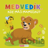 Medvedík, kde máš mamičku?
