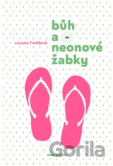 Bůh a neonové žabky