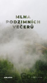 Mlha podzimních večerů