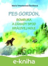 Pes Gordon, Bombura a záhady spod Kráľovej hole