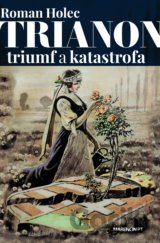 Trianon – triumf a katastrofa