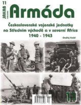 Armáda 11 - Československé vojenské jednotky na Středním východě a v severní Africe 1940-1943