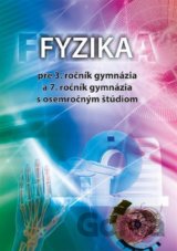 Fyzika pre 3. ročník gymnázia a 7. ročník gymnázia s osemročným štúdiom