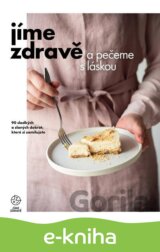 Jíme zdravě a pečeme s láskou