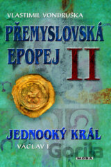 Přemyslovská epopej II.