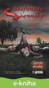 Upírske denníky – Stefanove denníky 3: Pomsta