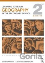 Learning to Teach Geography in the Secondary School