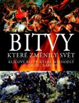 Bitvy, které změnily svět