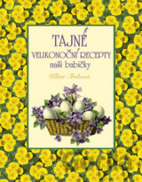 Tajné velikonoční recepty naší babičky
