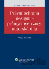 Právní ochrana designu - průmyslové vzory, autorská díla